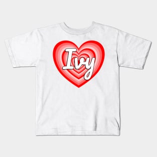 I Love Ivy Heart Ivy Name Funny Ivy Kids T-Shirt